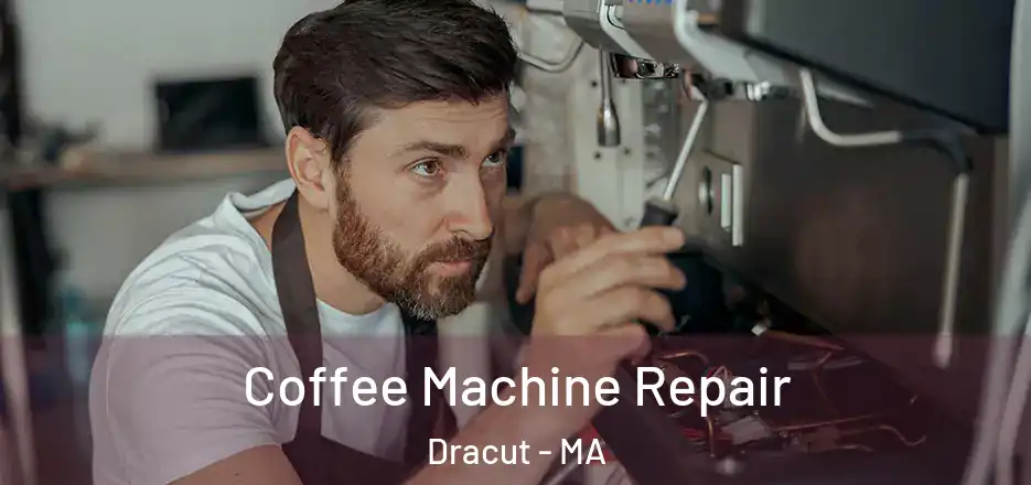  Coffee Machine Repair Dracut - MA
