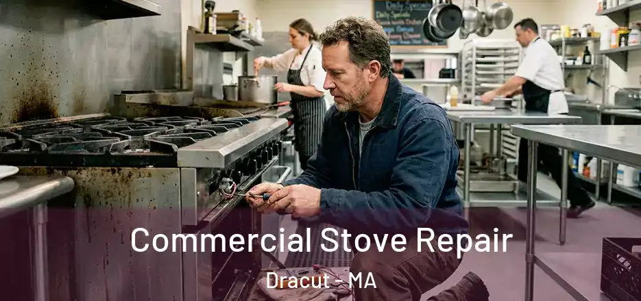  Commercial Stove Repair Dracut - MA