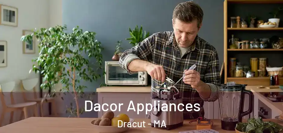  Dacor Appliances Dracut - MA