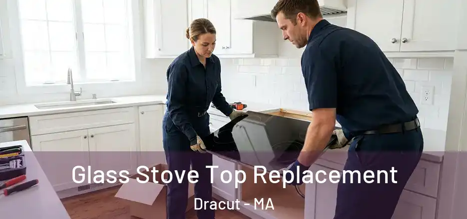 Glass Stove Top Replacement Dracut - MA