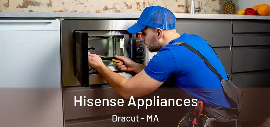 Hisense Appliances Dracut - MA