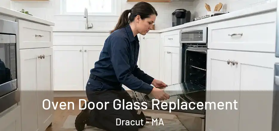 Oven Door Glass Replacement Dracut - MA