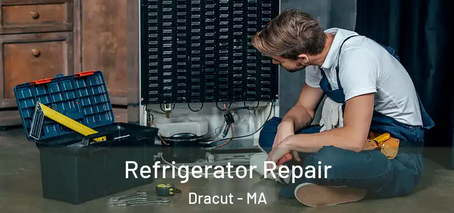  Refrigerator Repair Dracut - MA